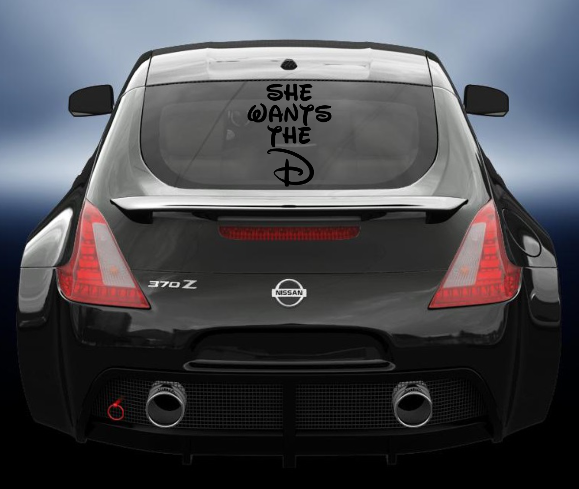 She Wants The D Vinyl Decal
