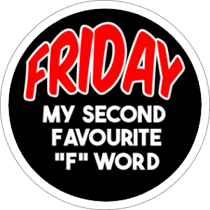 friday my second f word vinyl sticker