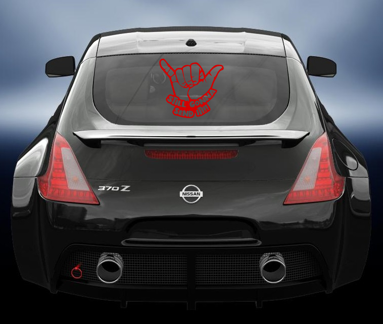 Still gonna send it hand car decal