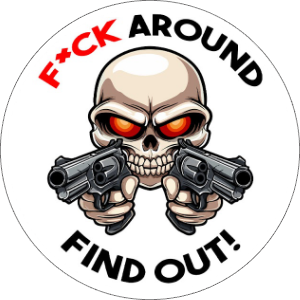 fuck around and find out vinyl sticker