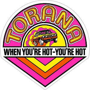 torana when your hot your hot vinyl sticker