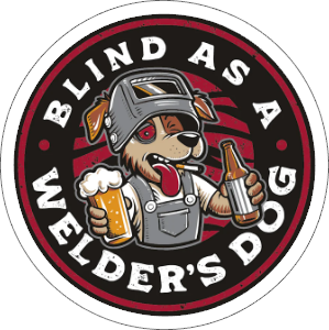 blind as a welders dog vinyl sticker