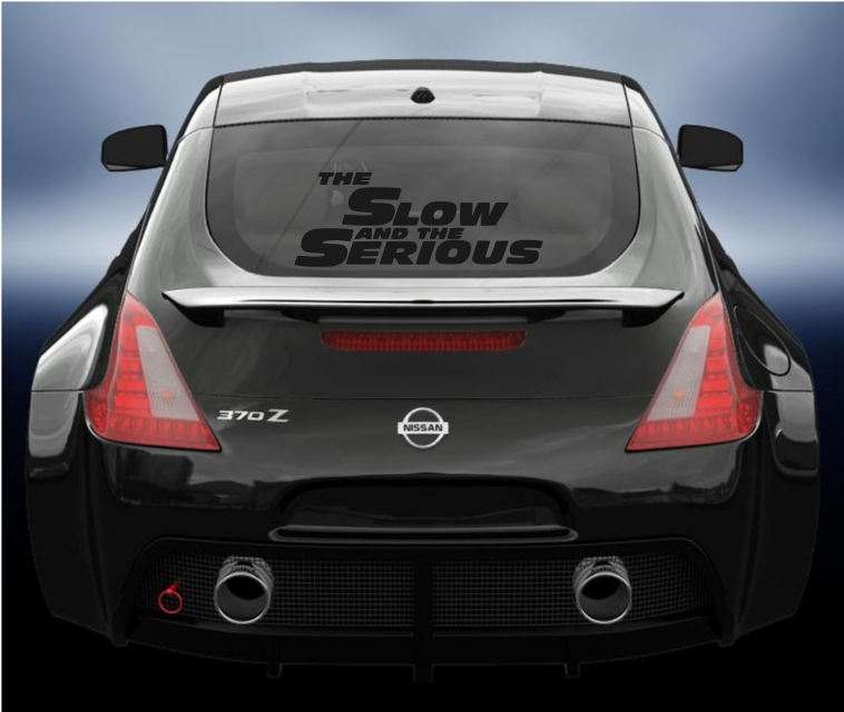 The slow and the serious vinyl car sticker