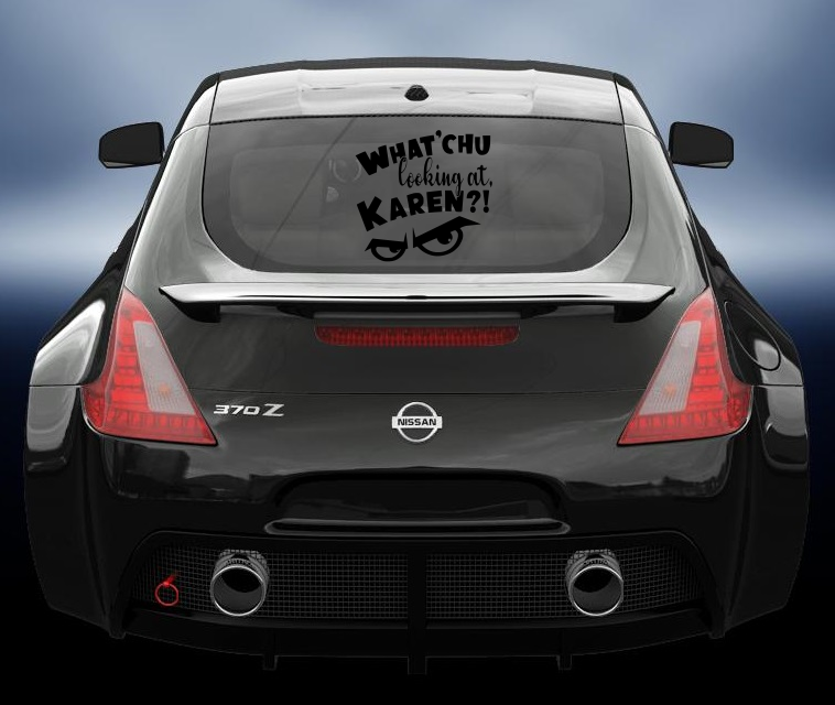 What chu looking at karen vinyl sticker