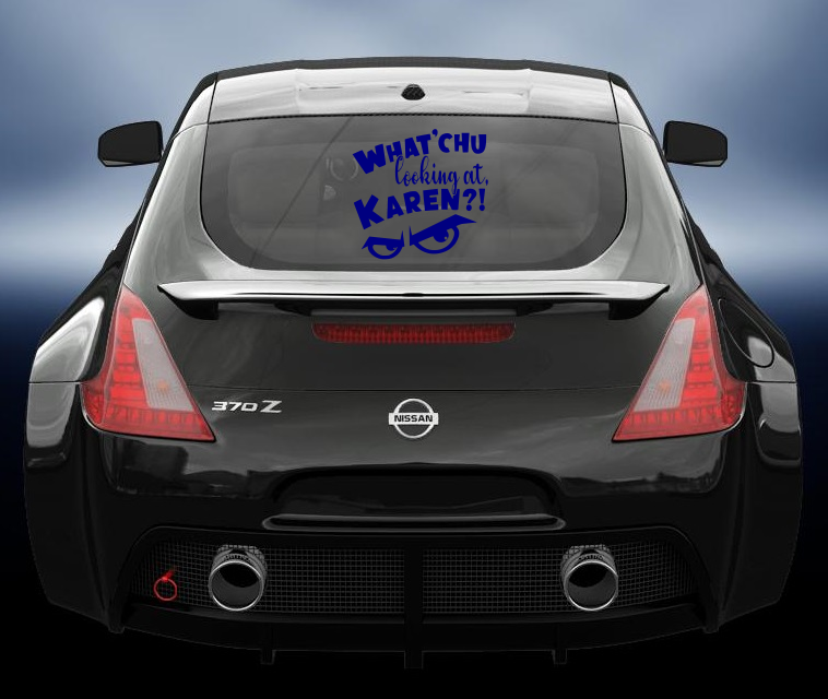 What chu looking at karen vinyl sticker