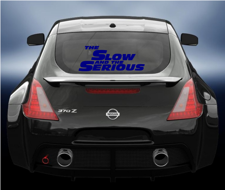 The slow and the serious vinyl car sticker