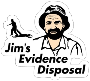 jims evidence disposal vinyl sticker