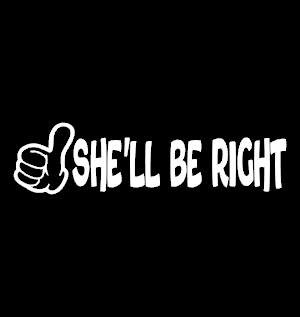 she'll be right vinyl Decal