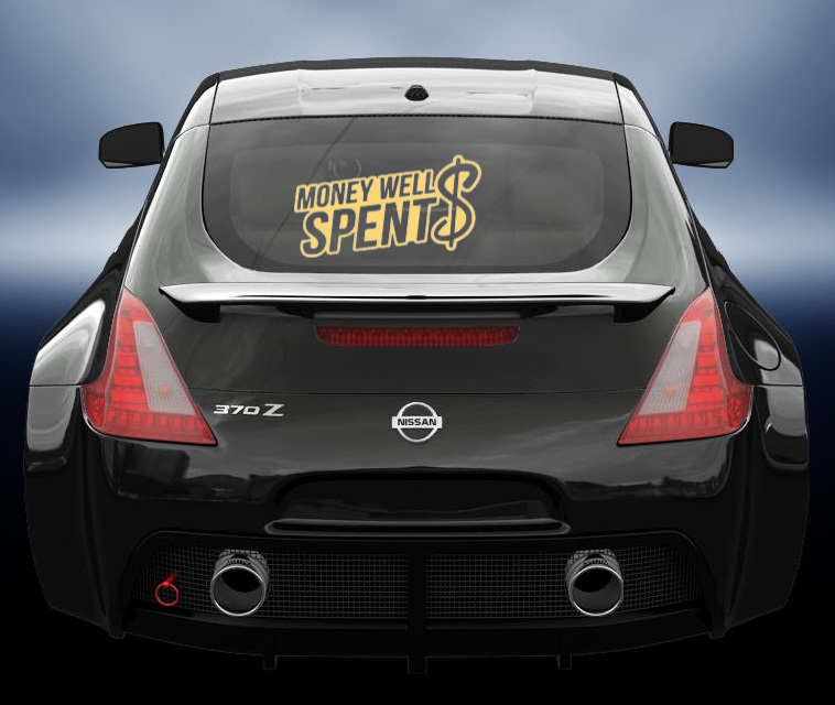 Money well spent vinyl car sticker