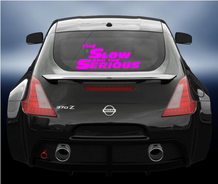 The slow and the serious vinyl car sticker