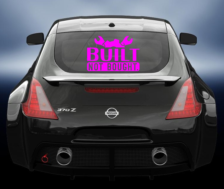 Built not bought vinyl sticker