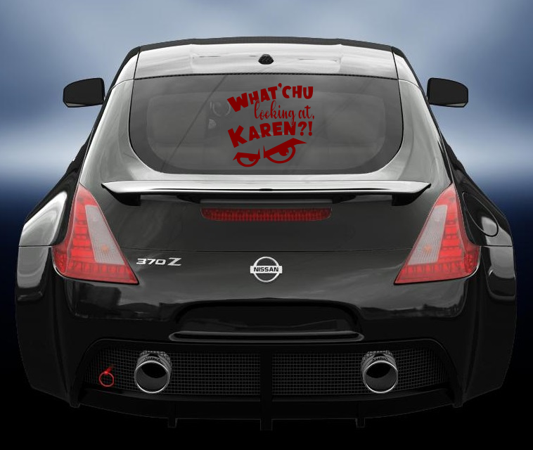What chu looking at karen vinyl sticker