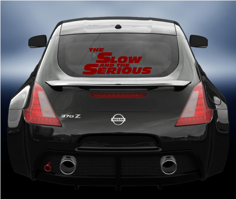The slow and the serious vinyl car sticker