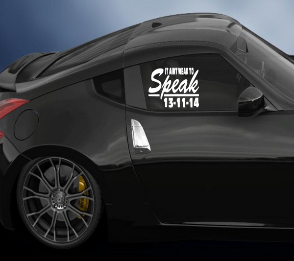 it aint weak to speak vinyl Decal – Boost Vinyl