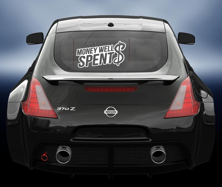 Money well spent vinyl car sticker