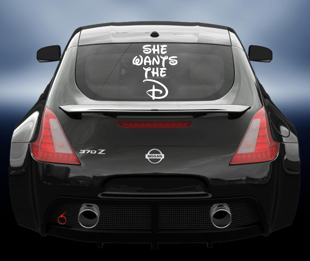 She Wants The D Vinyl Decal
