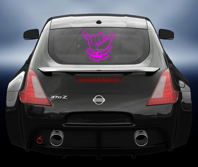 Still gonna send it hand car decal