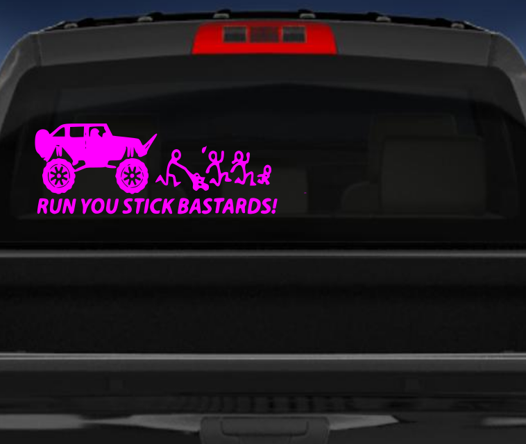 Run you stick bastards vinyl sticker/decal