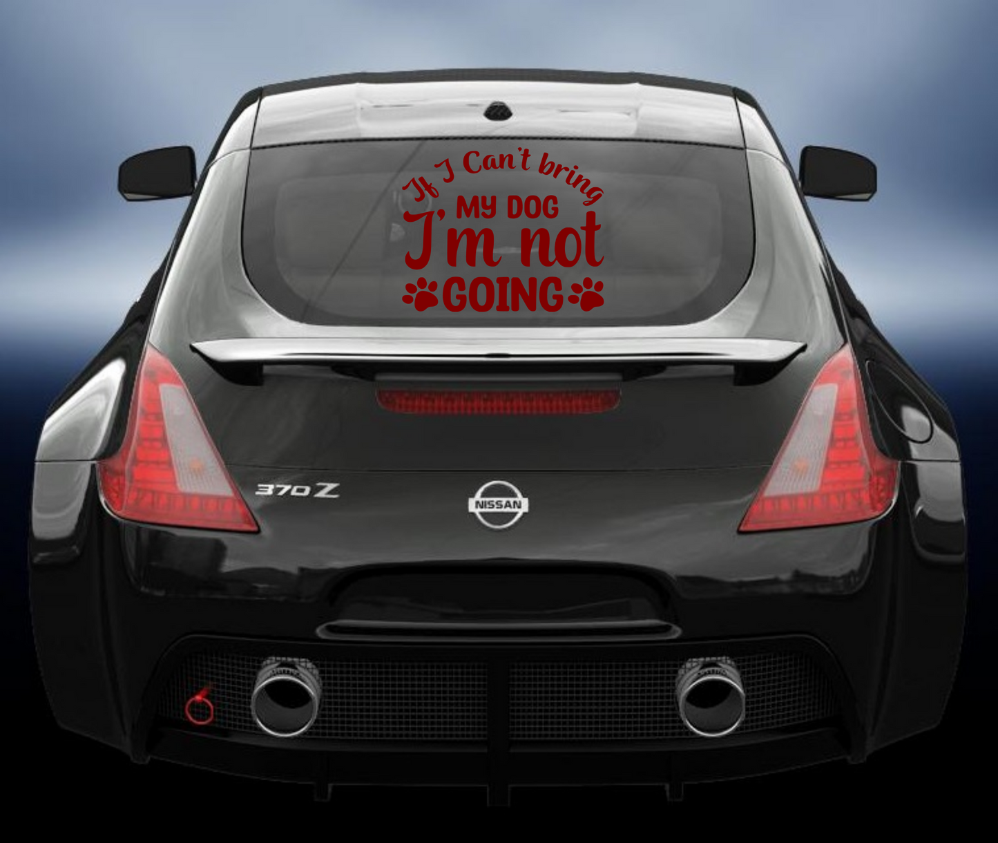 If i cant bring my dog im not going vinyl Decal